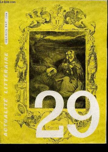 Actualité Littéraire N°29 Novembre 1956 - Le Conte - Hoffmann Le Fantastiqueur Par Albert Bégion - Maupassant Conteur Et Nouvelliste Par Albert Marie Schmidt - Oscar Wilde Disait Moi Je Pense En(...)