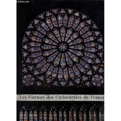 Les Vitraux Des Cathédrales De France.
