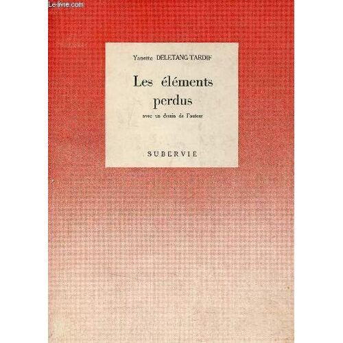 Les Éléments Perdus - Envoi De L Auteur - Collection Du Miroir.