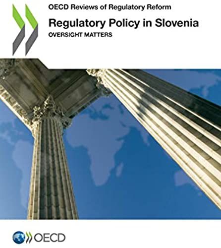 Regulatory Policy In Slovenia: Oversight Matters