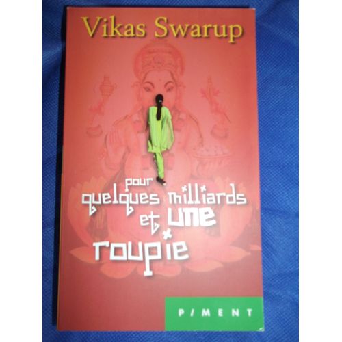 Pour Quelques Milliards Et Une Roupie