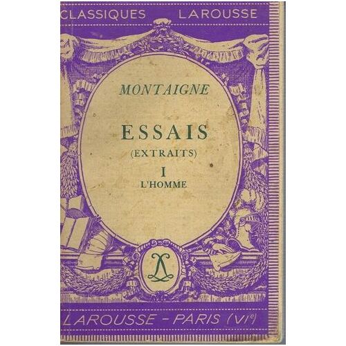 Essais (Extraits) I L'homme