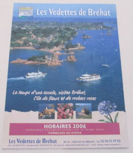 Les Vedettes De Bréhat - Horaires 2006 - Avec Carte De  L' Îie Et Vignettes Publicitaires De Commerçants