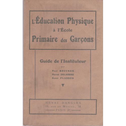 L'éducation Physique À L'école Primaire Des Garçons -  Guide De L'instituteur
