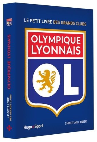 Le Petit Livre De L'olympique Lyonnais