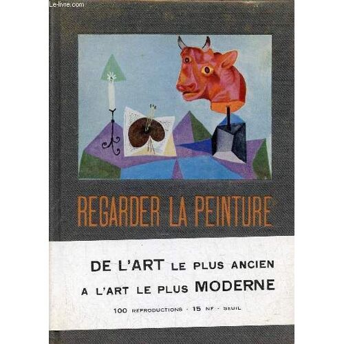 Regarder La Peinture - Introduction À L Art Contemporain - Envoi De L Auteur.