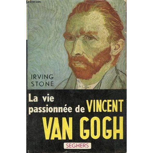 La Vie Passionnée De Vincent Van Gogh.