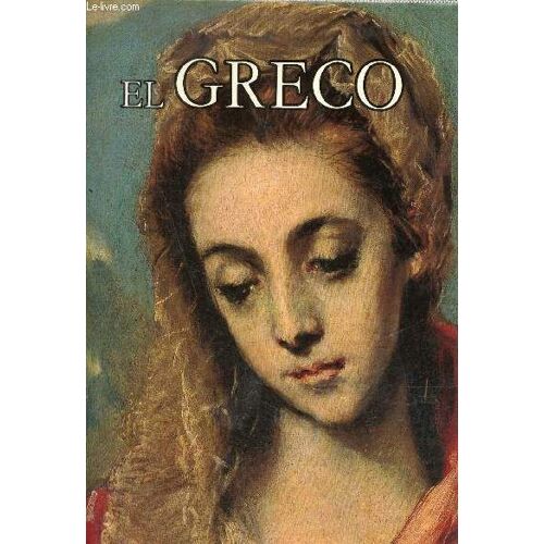 El Greco - Collection Les Plus Grands N°18.