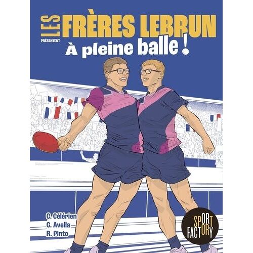 Les Frères Lebrun - A Pleine Balle !