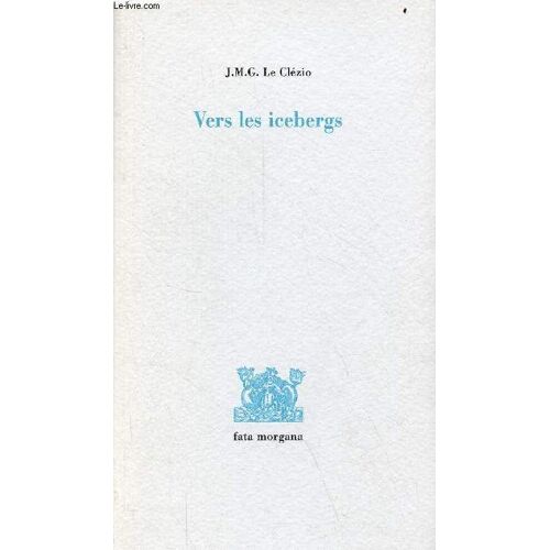 J.M.G. Le Clézio, Vers Les Icebergs
