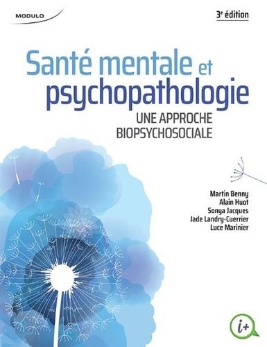 Santé Mentale Et Psychopathologie - Une Approche Biopsychosociale