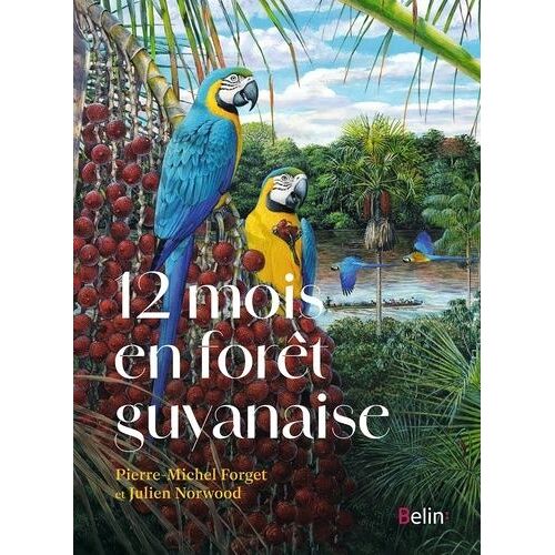 12 Mois En Forêt Guyanaise