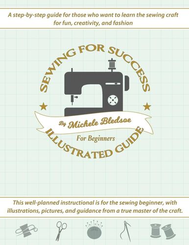 Sewing For Success An Illustrated Guide For Beginners