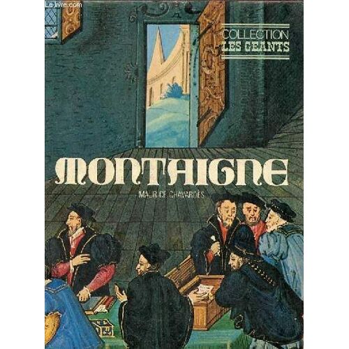 Michel De Montaigne - Collection Les Géants.