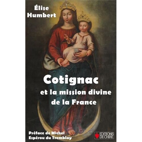 Cotignac Et La Mission Divine De La France