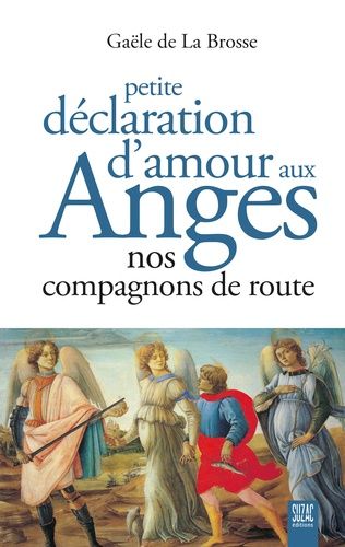 Petite Déclaration D'amour Aux Anges - Nos Compagnons De Route