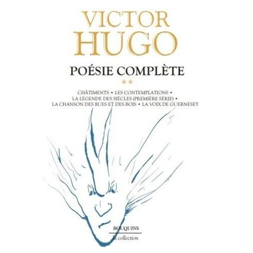 Poésie Volume 2 : Châtiments - Les Contemplations - La Légende Des Siècles, Première Série - La Chanson Des Rues Et Des Bois - La Voix De Guernesey