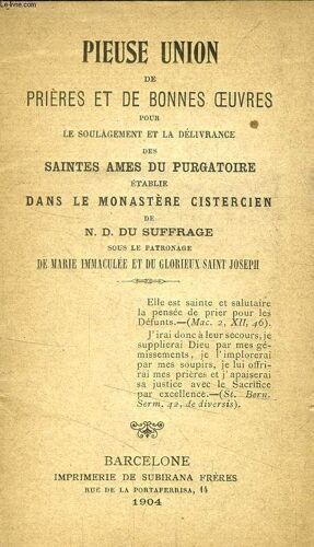 Pieuse Union De Prieres Et De Bonnes Oeuvres Pour Le Soulagement Et La Delivrance Des Saintes Ames Du Purgatoire