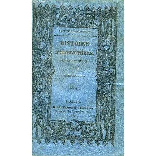 Histoire D'angleterre, Depuis L'invasion De Jules Cesar Jusqu'a La Revolution De 1688, Tome Xxxviii