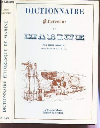 Dictionnaire Pittoresque De Marine