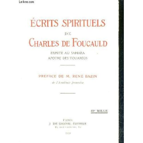 Ecrits Spirituels - Ermite Au Sahara Apotre Des Touaregs.