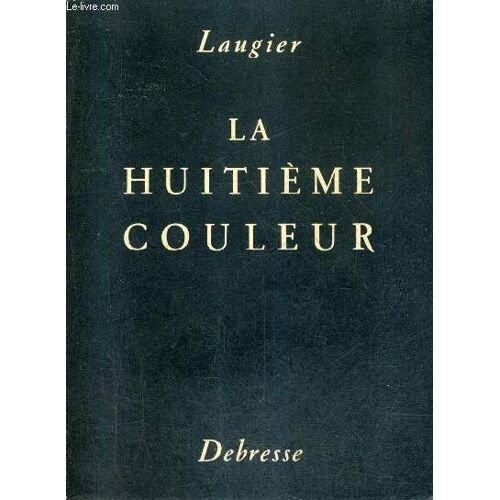 La Huitieme Couleur.