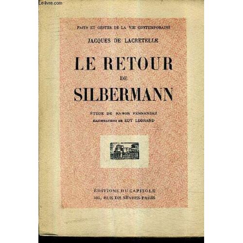 Le Retour De Silbermann - Etude De Ramon Fernandez.