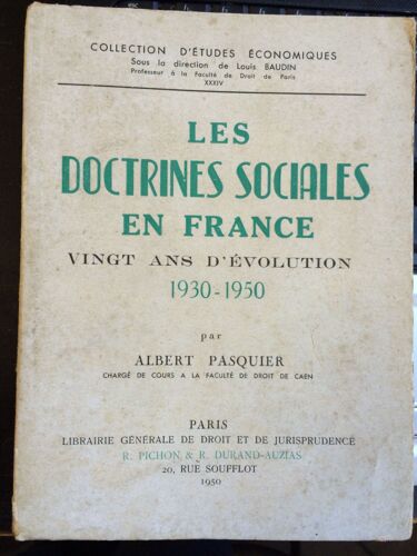 Les Doctrines Sociales En France - Vingt Ans D'évolution 1930-1950