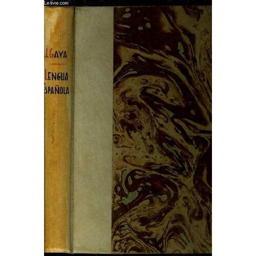 Libros Gaya - Lecciones Basadas En La Aplicacion Del Sistema De Ensenanza Pratica De Diomas Con Los Apuntes Gramaticales Indispensable.... / Lengua Espanola