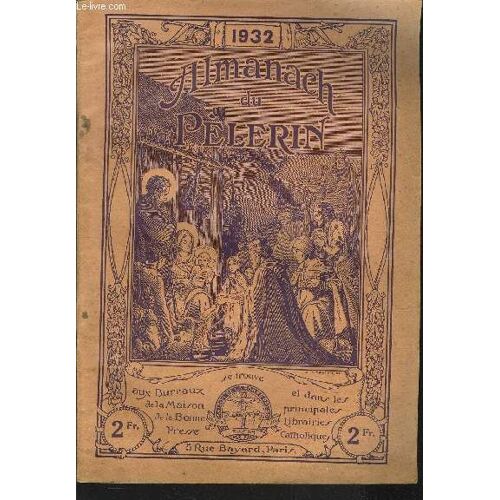Almanach Du Pelerin - Annee 1932.