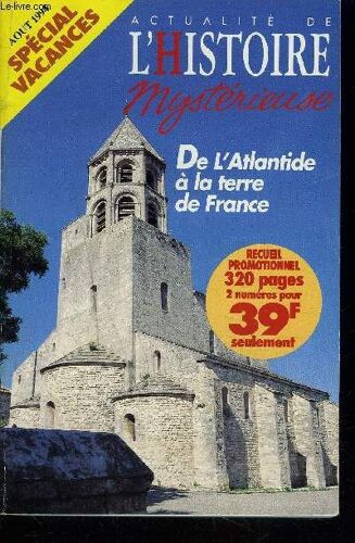 Actualite De L'histoire Mysterieuse / Aout Special Vacances (N°S 2 Et 3) / De L'atlantide A La Terre De France + L'archeologie Interdite.