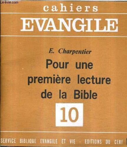 Cahiers Evangile N°10 - Pour Une Premiere Lecture De La Bile.