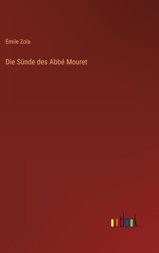 Die Sünde Des Abbé Mouret