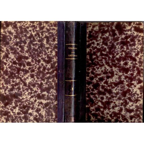 Lettres De Frédéric Ozanam 1831 - 1853. En 2 Tomes