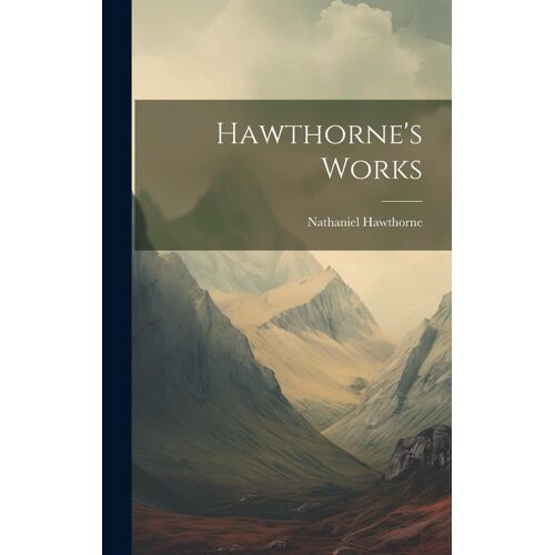 Hawthorne's Works