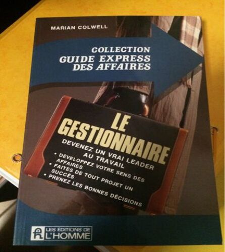 Le Gestionnaire - Devenez Un Vrai Leader Au Travail