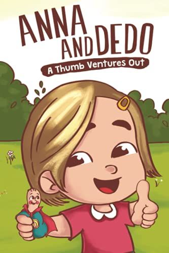 Anna And Dedo: A Thumb Ventures Out