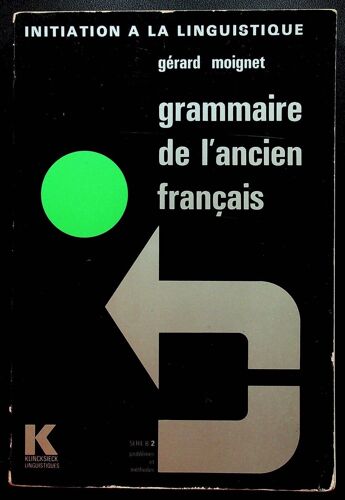 Gérard Moignet, Grammaire De L'ancien Français