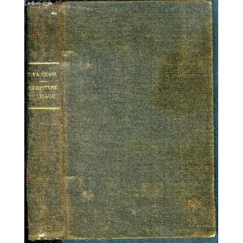 Le Mystere Du Visage- 2eme Edition - La Douceur De Vieillir, Etientte, Nele Dooryn, La Visite Melancolique, Les Faces De La Vie, Les Soleils, Le Marchand De Reves, La Revolte Des Bijoux, Vie Des(...)