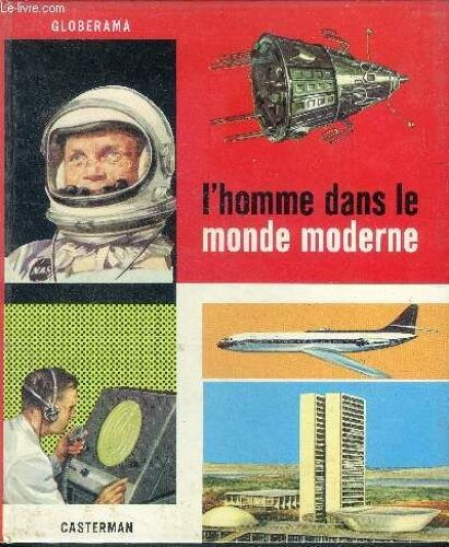 L Homme Dans Le Monde Moderne- Globerama - L Homme Et L Univers, La Justice, L Exploration De L Univers, L Homme Et Ses Besoins, Le Commerce, Le Probleme De La Population, Probleme Du Monde(...)