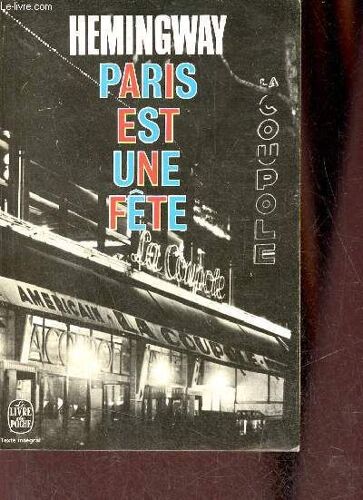 Paris Est Une Fête - Collection Le Livre De Poche N°2142.