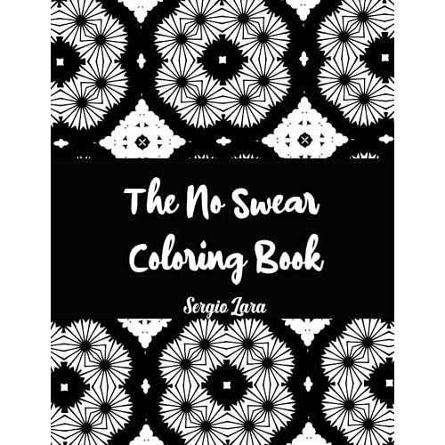 The No Swear Coloring Book: The New Mommy "Swear" Coloring Book