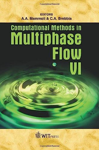 Computational Methods In Multiphase Flow: V. 6: 70 (Wit Transactions On Engineering Sciences)