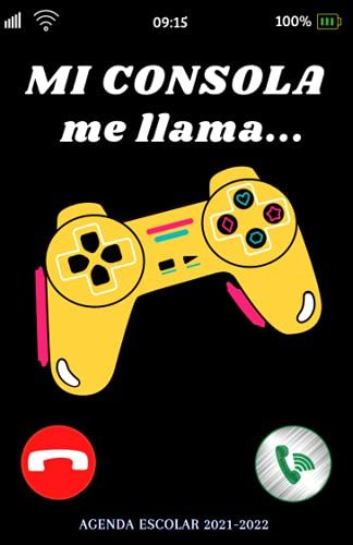 Mi Consola Me Llama,Agenda Escolar 2021-2022: Organizador Escolar 2021 2022 , Ideal Para Estudiantes De Primario Secundaria Y Preparatoria , 275 Páginas.