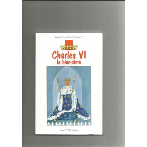 Charles Vi 6 Le Bien Aimé