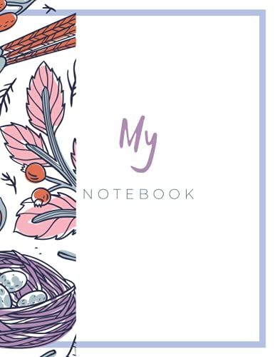 My Notebook: Plants Print Composition Notebook - College Ruled 120 Pages. - Large 8.5 X 11