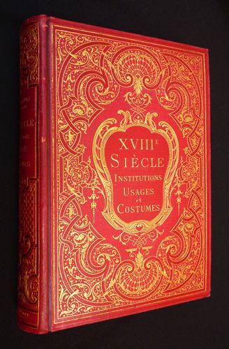 Xviiie Siècle. Institutions, Usages Et Costumes. France 1700-1789