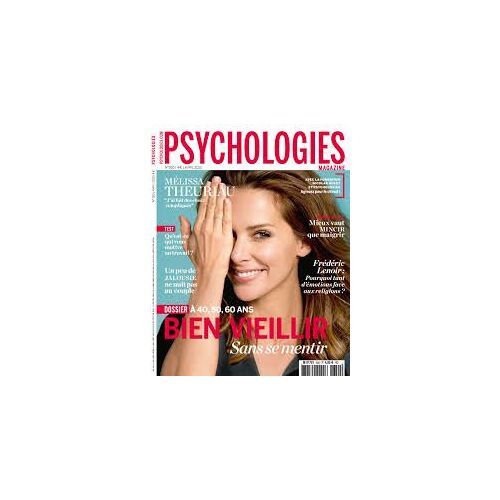 Psychologies Magazine 350 : Bien Vieillir, Mélissa Theuriau