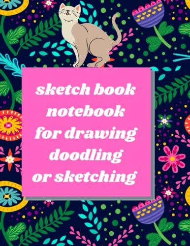 Sketch Book Notebook For Drawing Doodling Or Sketching For Cats Lovers: 8,5 X 11 Inch '21.59*27.94cm' 120 Pages Drawing Notebook Pattern Design In Matte Cover