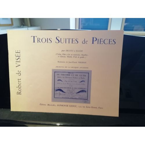 Robert De Visée, Trois Suites Pour Dessus Et Basse, Restitution De Jean-Claude Veilhan, Éditions Leduc